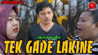TEK GADE LAKINE (episode 2) || kampung pantura || film pendek Indramayu