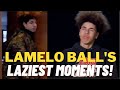 LAMELO BALL BEING LAZY FOR 6 MINUTES STRAIGHT! LAMELO BALL FUNNY MOMENTS