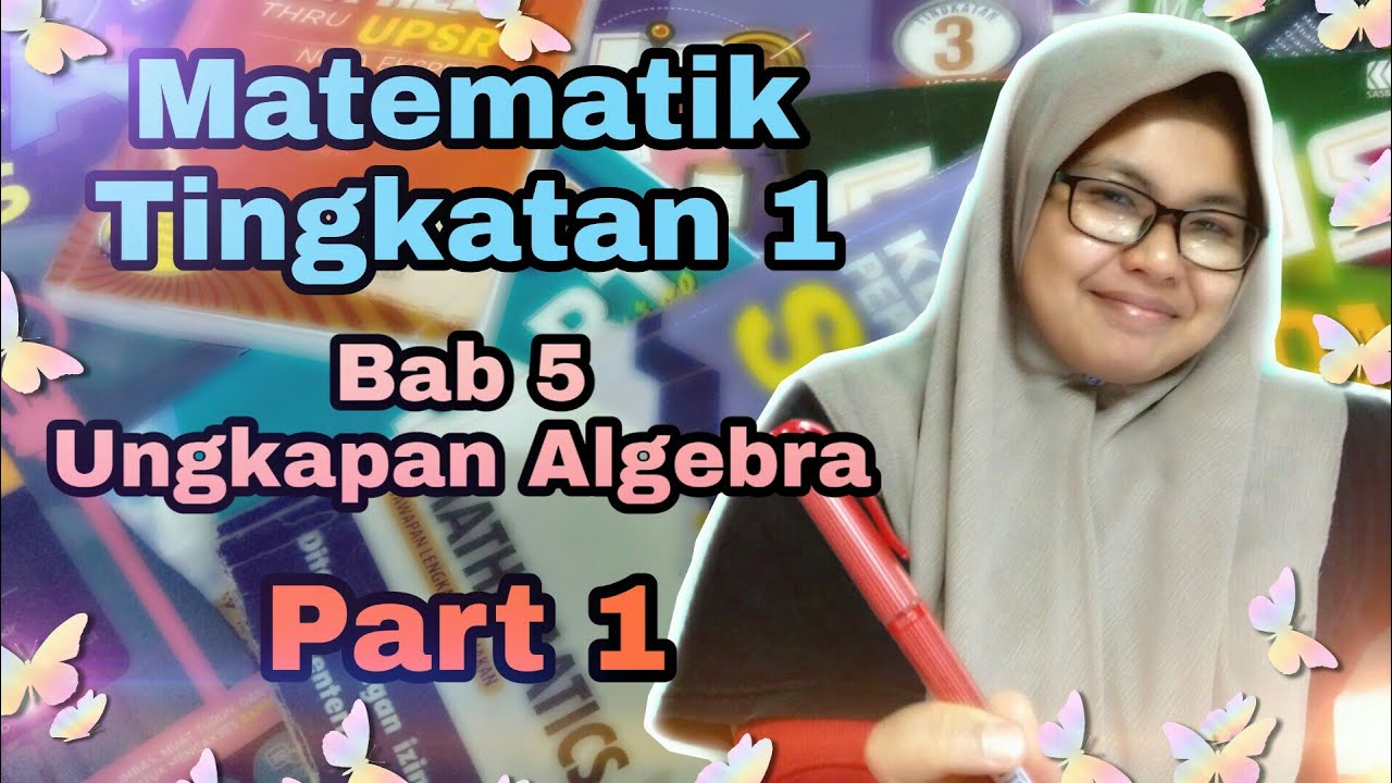 Matematik Tingkatan 1 Bab 5 : Ungkapan Algebra ( Part 1 