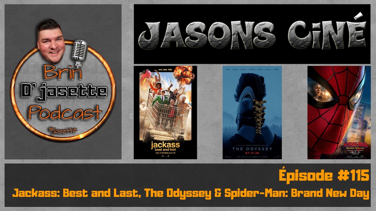 Jasons Ciné - Épisode #115 Jackass: Best and Last, The Odyssey & Spider-Man: Brand New Day