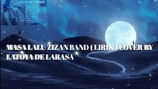 Zizan Band Masa Lalu (Lirik) Cover Latoya De Larasa #zizanmasalalu #lirik #latoyadelarasa #masalalu