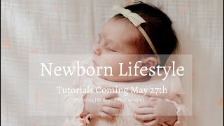 Learn how to be a Newborn Lifestyle Photographer | 2022