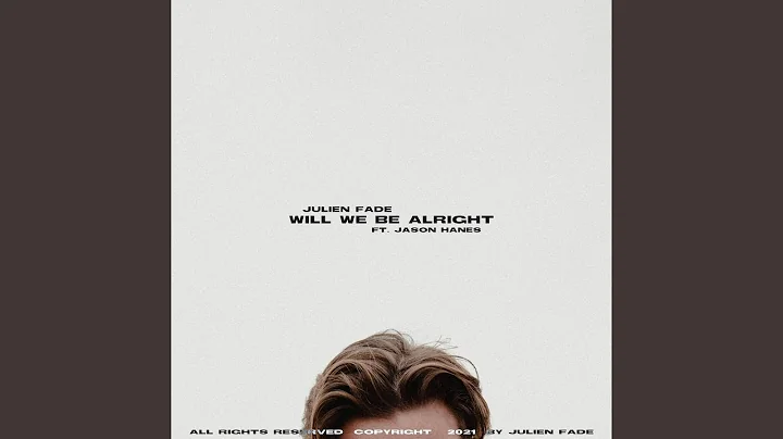 Will We Be Alright (feat. Jason Hanes)
