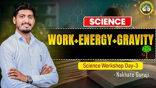 Learn Work, Energy & Gravity in One Video | Science Workshop | Day - 3