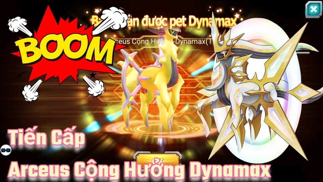 Poke Đại Chiến | Tiến Cấp Arceus Cộng Hưởng Dynamax ! Hình Thái Tối Thượng Của Đấng !!!