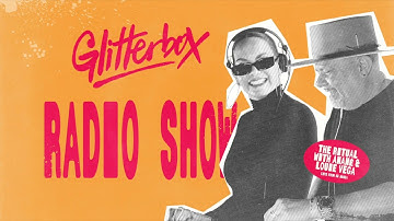 Glitterbox Radio Show 448 Live From Ibiza: The Ritual with Anané & Louie Vega