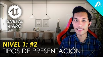 Tipos de Presentaciones Arquitectónicas en Unreal Engine | Nivel 1: Clase 2 | #Unreal4Arq