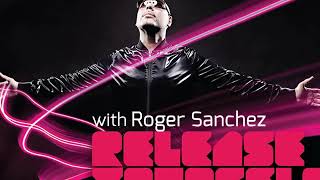 Roger Sanchez (Release Yourself) Podcast #67
