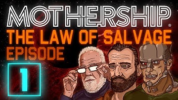 Mothership RPG | The Law Of Salvage - The Screaming On The Alexis - Episode 1