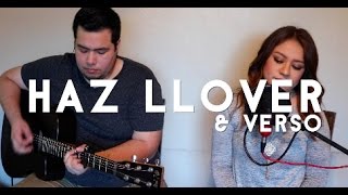 Haz Llover (CON VERSO) - Cover Acustico chords