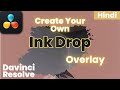 Create Inkdrop overlay effect Davinci resolve