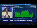 Avolta ceo travel remains strong