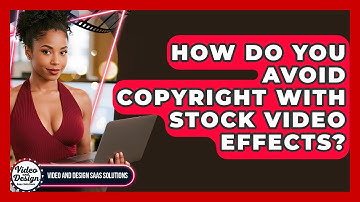 How Do You Avoid Copyright With Stock Video Effects? - Video And Design Saas Solutions