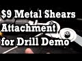 Metal Cutting Shear Attachment for Electric Drills, Review / Demo