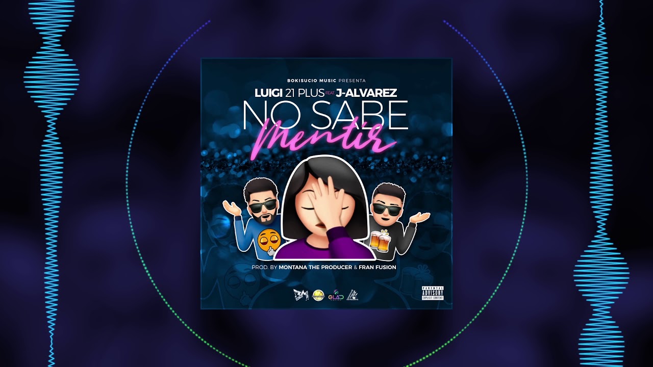 Luigi 21 Plus & J Alvarez - No Sabe Mentir (Audio Oficial)