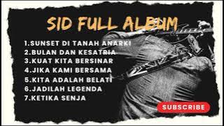 SUNSET DI TANAH ANARKI || S I D FULL ALBUM || LAGU HITS PADA JAMANNYA 