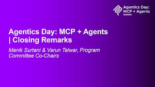 Agentics Day Mcp Agents Closing Remarks - Manik Surtani Varun Talwar