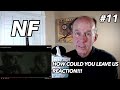 PSYCHOTHERAPIST REACTS to NF- How Could You Leave Us