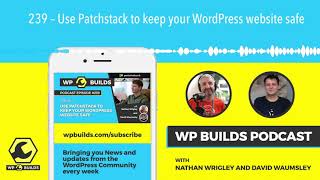 239 – Use Patchstack to keep your WordPress website safe