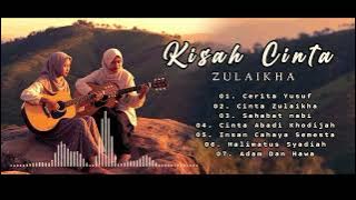 KISAH CINTA ZULAIKHA, NABI YUSUF, NASYID
