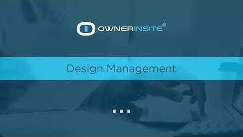 Construction Design Management Intro Video - Owner Insite