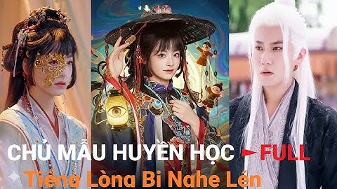 Chủ Mẫu Huyền Học FULL► Xuyên kiếp thành quả phụ, tiếng lòng bị nghe lén nên nghịch thiên cải mệnh