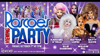 Willow Pill & Ellie Diamond: Roscoe's RPDR UK 4 Viewing Party with Naysha, Batty & Kara