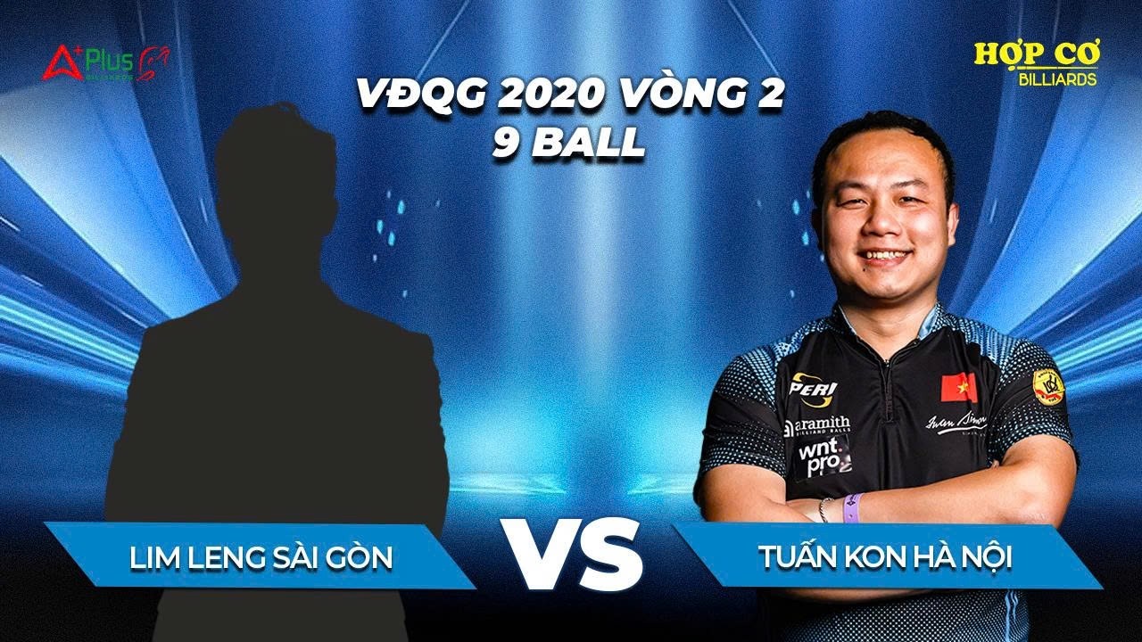 Lim Leng Sài Gòn - Tuấn Kon Hà Nội | Vòng 2 Giải VĐQG 2020 | 9 Ball | Hợp Cơ