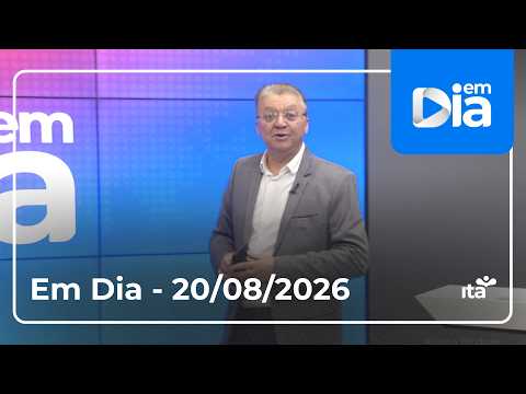 EM DIA I 20.08.2026