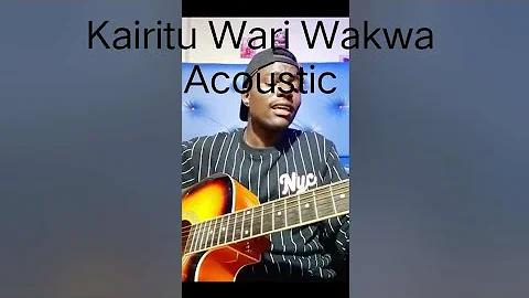 Kairitu Wari Wakwa (Acoustic Vibe Cover)