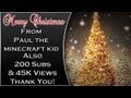 A Special Holiday Message From PaulTheMinecraftKid! + 200 Subs &amp; 45K Views!
