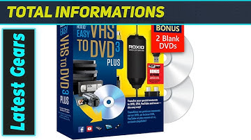 Roxio Easy VHS to DVD 3 Plus: The Ultimate Converter