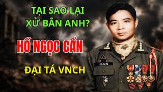 Hồ Ngọc Cẩn: Đại Tá VNCH Từ Chối Di Tản Và Bị Xử Bắn Công Khai Năm 1975