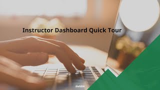 New! Instructor Dashboard Quick Tour