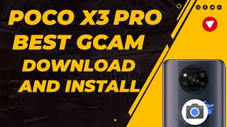 POCO X3 PRO How To Install The Best Gcam & XML Combo | All Lenses Working With Night Mode & SlowMo