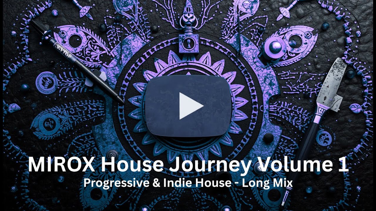 MIROX House Journey Mix Vol.1 | Melodic & Organic Indie-House | More than 1 Hour Journey.