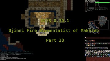 Dungeon Crawl Stone Soup 0.30.1 - Djinni Fire Elementalist of Makhleb - Part 20