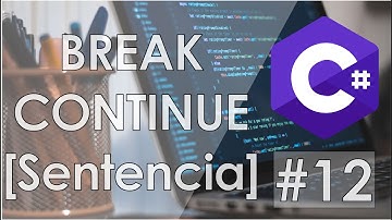 QUE hace la sentencia BREAK y CONTINUE ❓ Curso en C# Capitulo 12