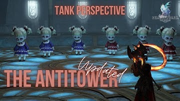 *Updated* Final Fantasy 14 The Antitower In Depth Dungeon Walkthrough