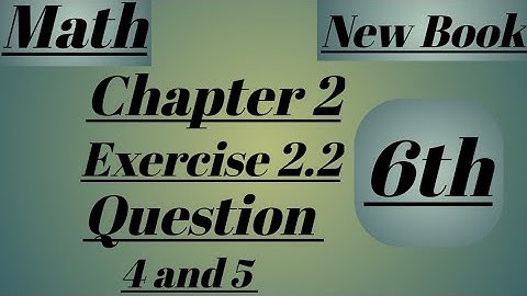 6th Class Math Exercise 2.2 Question no 4 and 5 | 6th Class Math New Book