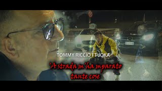 TOMMY RICCIO Ft. JOKA - 'A strada m'ha mparato tante cose - (F.Franzese-Joka-G.Arienzo-T.Riccio)