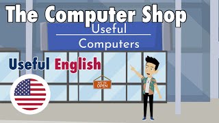 Learn Useful English: The Computer Shop - The Computer Shop