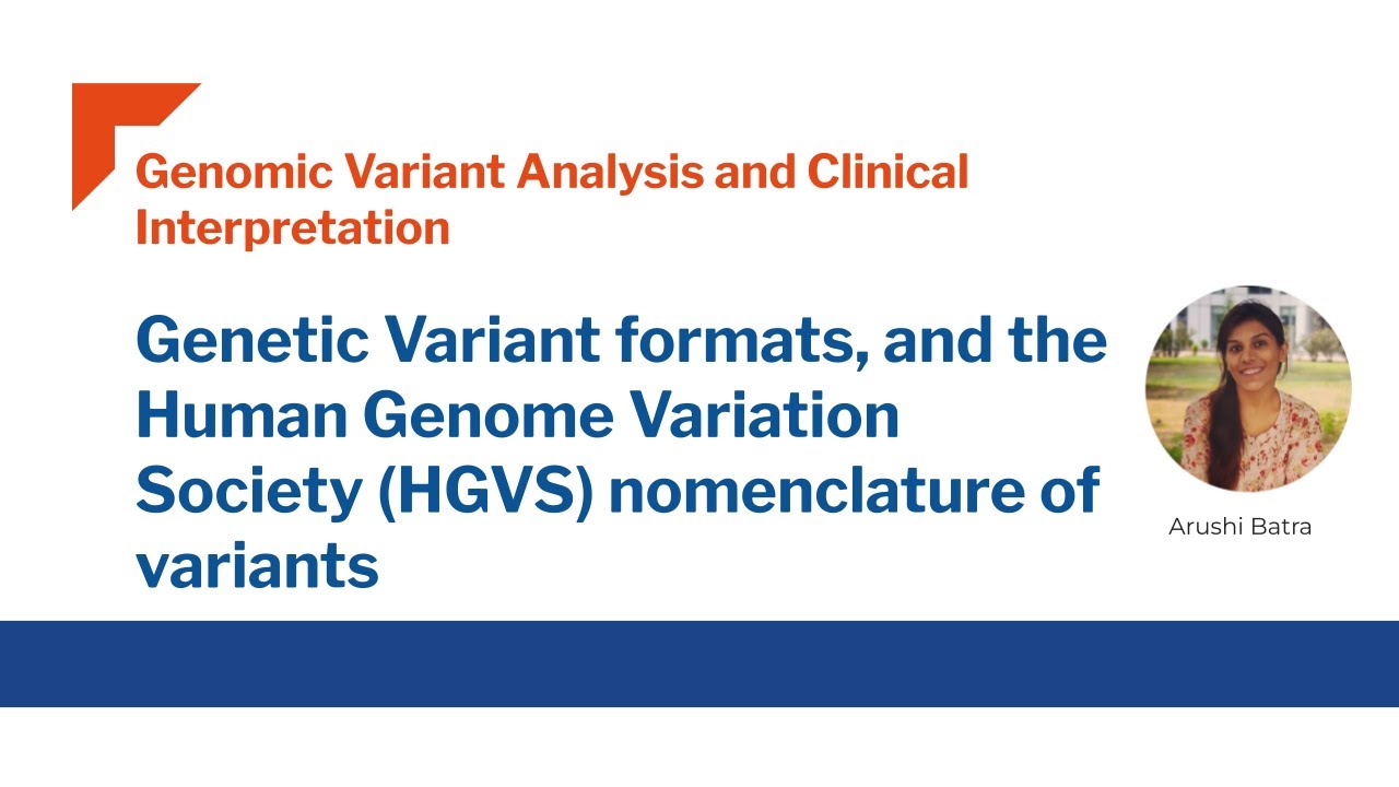 Genetic Variant Formats And The Human Genome Variation Society HGVS Genetic Variant Formats And The Human Genome Variation Society HGVS