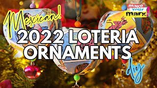 My 2022 Loteria Ornaments DIY