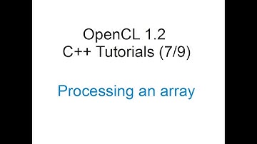 [OpenCL 1.2 C++ Tutorials 7/9] - Processing an array (Full example)