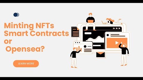 Minting NFTs - Smart Contracts or Opensea NFT Marketplace