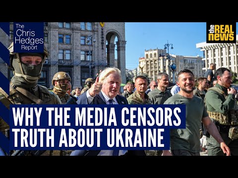 The Chris Hedges Report: Ukraine and the crisis of media censorship