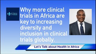 Lenias Hwenda | Why more Clinical Trials in Africa are key to Increasing Diversity and Inclusion