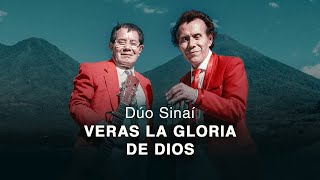 Dúo Sinaí /Veras La Gloria De Dios Video OFICIAL chords