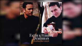 Fatih Demirhan & Ferhat Demirhan - Etme Gel Resimi